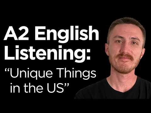 A2 English Listening Practice - Unique Things in the US