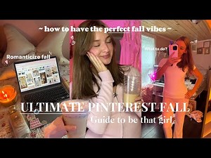 How to have the ULTIMATE Pinterest girl FALL - activities, routine, clothing + more 🍂🥐🤎