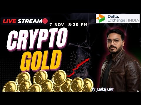 7 nov. 8:30 pm crypto , gold analysis