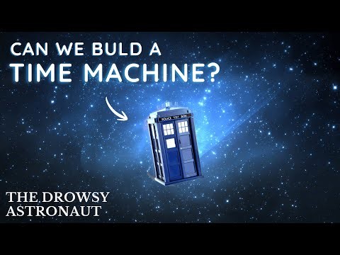 A Deep & Relaxing Dive into Time Machines — Could We Actually Build One?