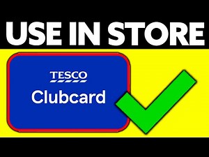 How To Use Tesco Clubcard App In Store (2025) - Step by Step