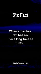 When a man has not had sex…. #guyfacts #menfacts #dailyfacts #facts #factsonly #fblifestyle | Daily Facts Worth