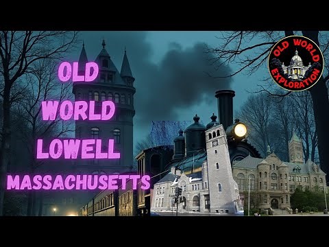Old World Lowell Massachusetts
