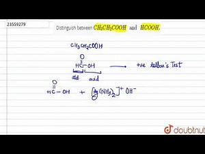 Distinguish between `CH_(3)CH_(2)COOH" and "HCOOH.`