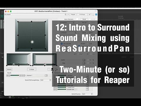 12: Intro to Surround Sound Mixing using ReaSurroundPan - Two-Minute (or so) Tutorials for Reaper