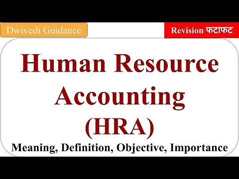 Human Resource Accounting in Hindi, HRA, Financial accounting and Analysis aktu mba, b.com, bba