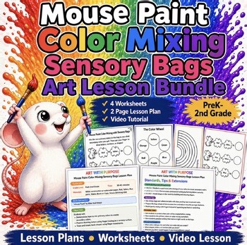 Mouse Paint Color Mixing Sensory Bags Lesson Plan, Worksheets and Video Bundle