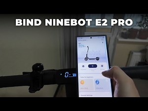 How to Bind Ninebot E2 Pro — Step-by-Step Setup Guide