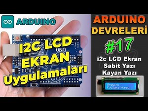 Arduino I2C LCD Ekran Uygulamaları - Kütüphane İndirme - Sabit ve Kayan Yazı