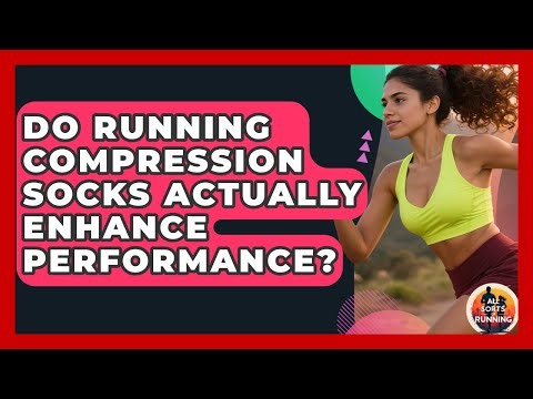 Do Running Compression Socks Actually Enhance Performance? - All Sorts Of Running