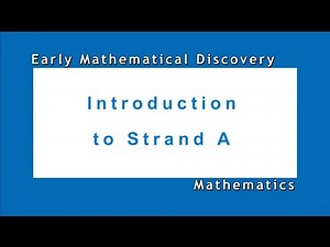 Supporting Mathematical Development in Young Children: Introduction to Strand A