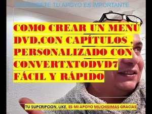 COMO CREAR UN MENU DVD CON CAPITULOS PERSONALIZADO,CON CONVERTXTODVD7 FACIL Y RAPIDO, 2022👀👌👍✌😎😊👏