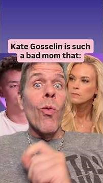 Kate Gosselin Is Such A Bad Mom That: