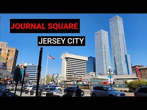 Exploring New Jersey - Jersey City Upcoming Neighborhood | Journal Square, Jersey City