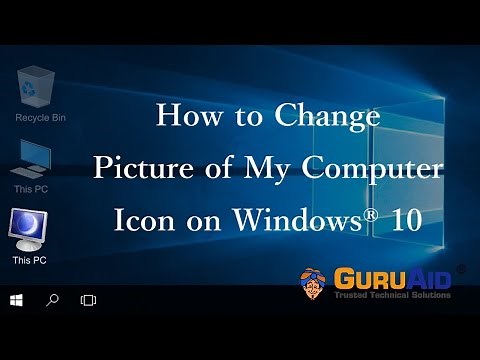 How to Change Picture of My Computer Icon on Windows® 10 - GuruAid