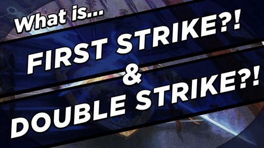First Strike & Double Strike - MTG Keywords Explained - Card Kingdom Blog