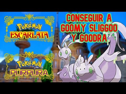 COMO CONSEGUIR A GOOMY, SLIGGOO Y GOODRA EN POKÉMON ESCARLATA Y PÚRPURA | DekaMaku