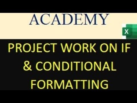 IF & CONDITIONAL FORMATTING IN EXCEL