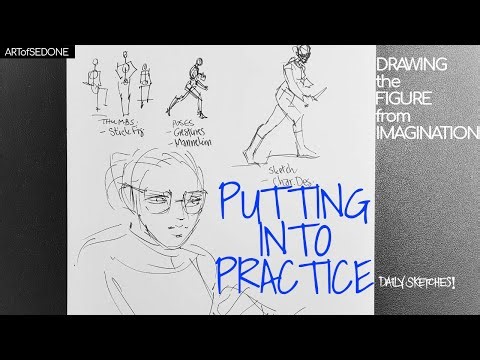 Putting Into Practice Drawing The Figure From Imagination