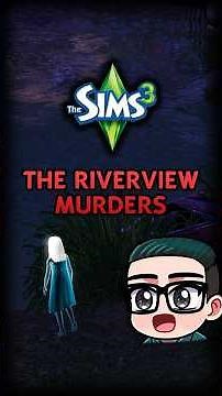 The Riverview Murders In The Sims 3 #thesims