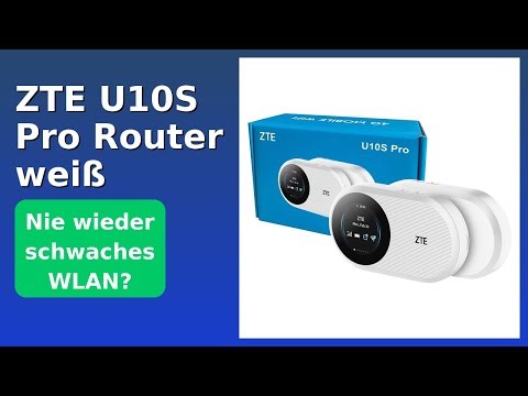 BEWERTUNG (2025): ZTE U10S Pro Router weiß. WESENTLICHE Einzelheiten
