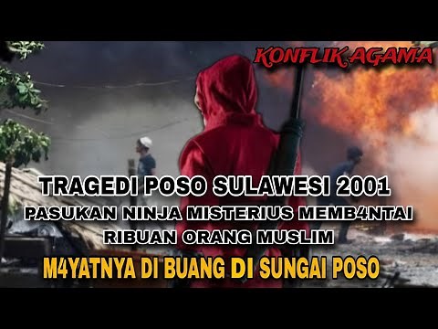 TRAGEDI POSO 2001 KONFLIK ISLAM & KRISTEN DI SULAWESI