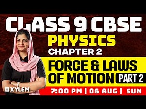 Class 9 CBSE Physics | Chapter 2 - Force & Laws Of Motion Part - 2 | Xylem Class 9 CBSE