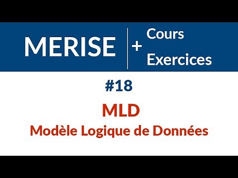 #18 Le Modèle Logique de Données (MLD) | MERISE: Cours et exercices corrigés