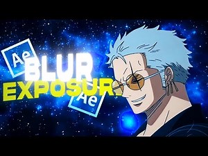 Blur Exposure Transition Tutorial (After Effects) AMV/EDIT