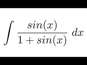 (Method 1) Integral of sin(x)/(1+sin(x)) (Weierstrass substitution)