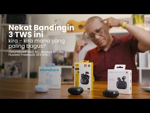 Nekat gw Bandingin 3 TWS ini, kira2 mana yang paling bagus?