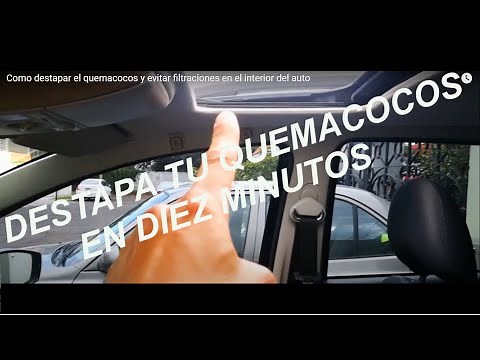 Como destapar el quemacocos y evitar filtraciones en el interior del auto