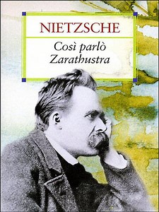 F. Nietzsche - Così parlò Zarathustra [Pdf integrale] [Gratis]