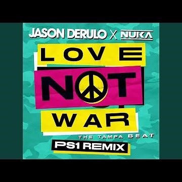 Love Not War (The Tampa Beat) (PS1 Remix)