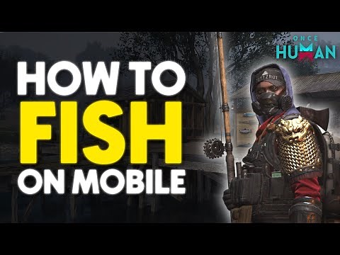 Once Human Mobile: How To Fish + GET UNLIMITED BAIT! (Guide)