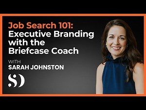 Job Search 101: Executive Branding with the Briefcase Coach