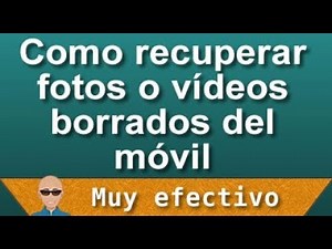 Como Recuperar FOTOS y VÍDEOS Borradas del MÓVIL [Android - Muy efectivo]