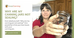 Why are My Canning Jars Not Sealing?