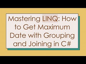 Mastering LINQ: How to Get Maximum Date with Grouping and Joining in C#