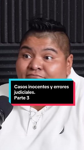 Casos inocentes y errores judiciales: Parte 3 — Mtra. Jessica Rojas