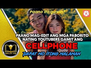 PAANO MAG EDIT NG VIDEO ANG MGA SIKAT NA YOUTUBER || Kinemaster Tagalog