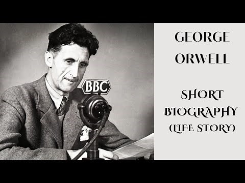 George Orwell - Short Biography (Life Story)