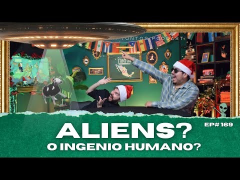 Aliens o Ingenio Humano- Historia para tontos Podcast - Ep#173