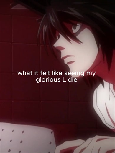 lwk stopped watching after my glorious L died.. #deathnote #L #Light #Sadness #anime