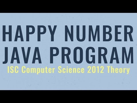 Happy Number in Java | ISC Computer Science 2012 Theory