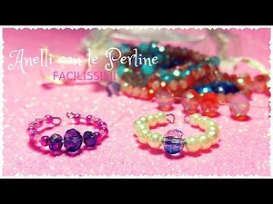 Anelli con Perline FACILISSIMI | Tutorial Gioielli Fai Da Te