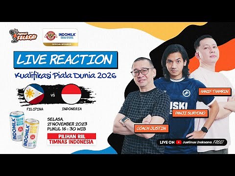 LIVE REACTION KUALIFIKASI PIALA DUNIA 2026 : FILIPINA VS INDONESIA