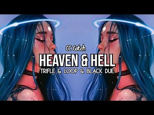CC Catch - Heaven & Hell (Tr!Fle & LOOP & Black Due REMIX) 2023
