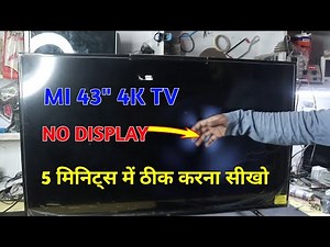 MI 43 Inch 4K LED TV No Display Sound OK problem repairing trick