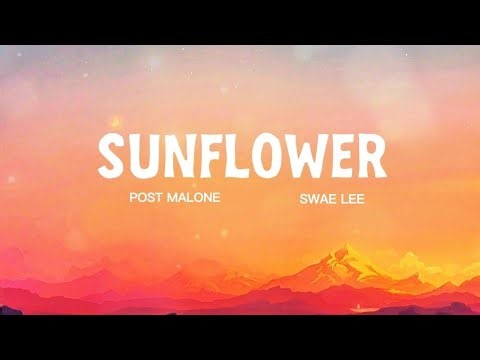 Sunflower (Lyrics) - Post Malone & Swae Lee - (Spider-Man) Soundtrack